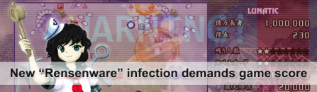 Eccentric “Rensenware” infection demands Touhou game score instead of Bitcoin