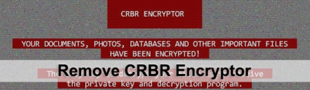 CRBR Encryptor virus: remove and decrypt ransomware files