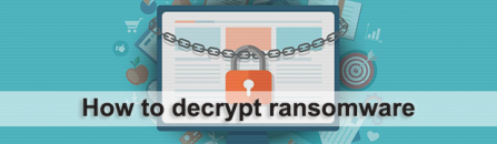 How to decrypt ransomware