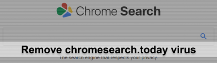 How to remove chromesearch.today (Chrome Search) virus