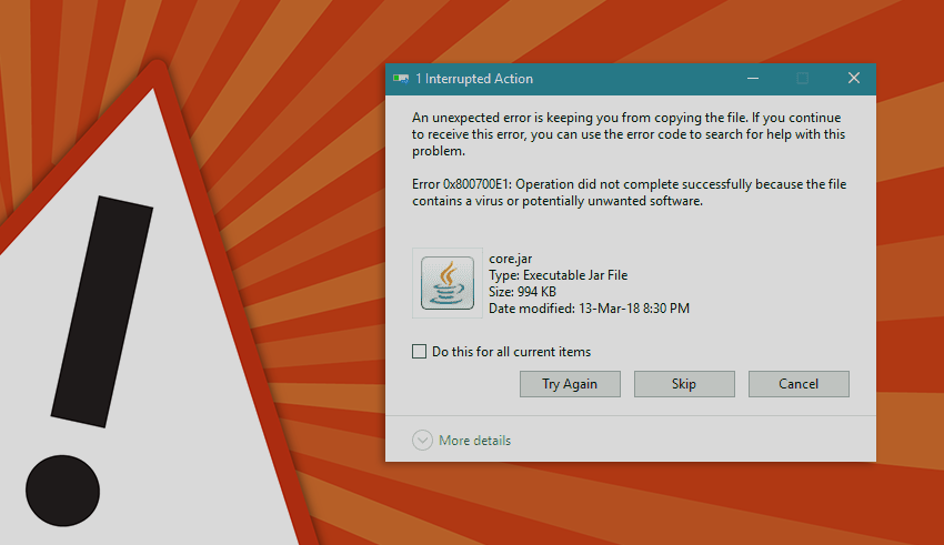 “Operation did not complete successfully because the file contains a virus or potentially unwanted software” error removal
